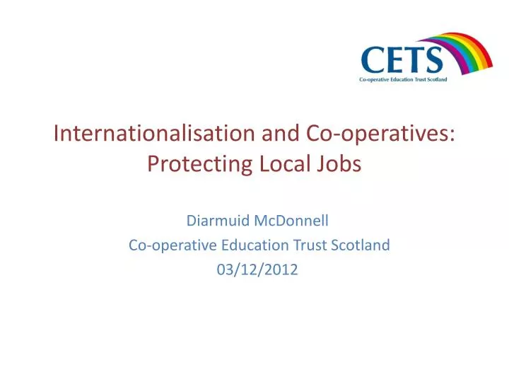 internationalisation and co operatives protecting local jobs