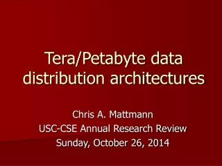 Tera/Petabyte data distribution architectures