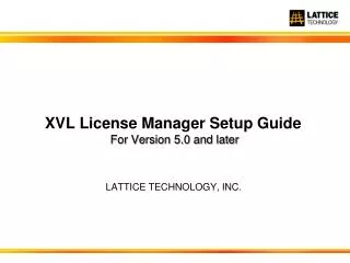 XVL License Manager Setup Guide For Version 5.0 and later