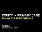 Equity in Primary Care: Evaluating the Impact of Paying for Performance on Health Disparities - slide 1