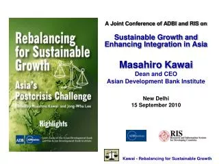 A Joint Conference of ADBI and RIS on Sustainable Growth and Enhancing Integration in Asia