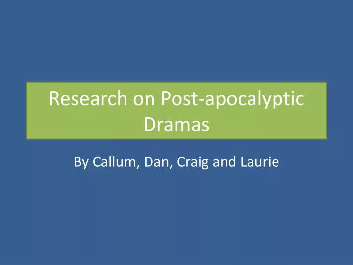 research on post apocalyptic dramas