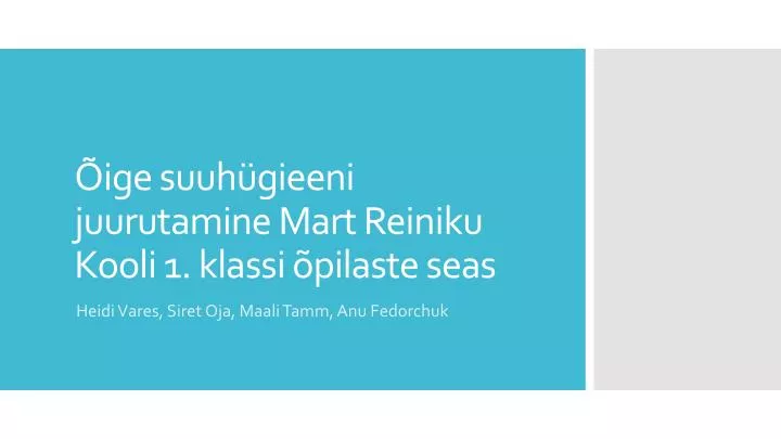 ige s uuh gieeni juurutamine mart reiniku kooli 1 klassi pilaste seas