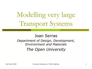 Modelling very large Transport Systems