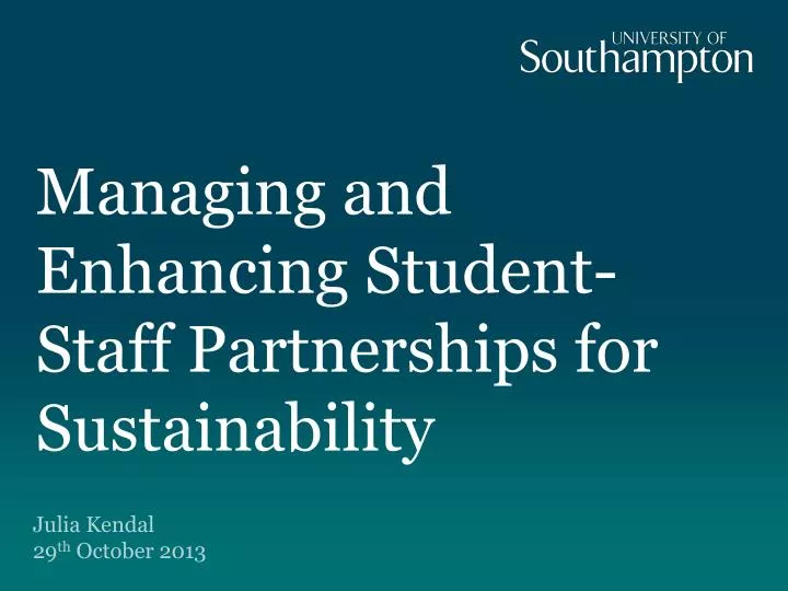 managing and enhancing student staff partnerships for sustainability