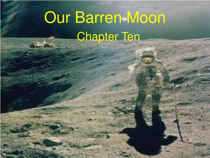 our barren moon