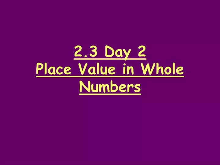 2 3 day 2 place value in whole numbers