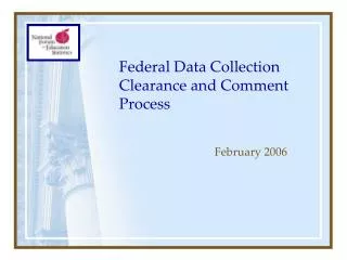 Federal Data Collection Clearance and Comment Process