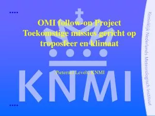 OMI follow-on Project Toekomstige missies gericht op troposfeer en klimaat