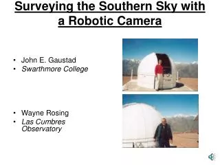 Surveying the Southern Sky with a Robotic Camera