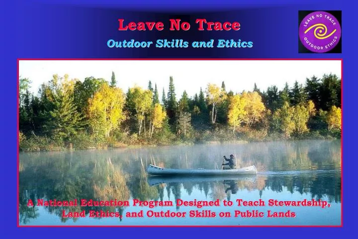 leave no trace outdoor skills and ethics