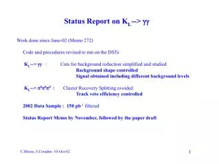Status Report on K L --&gt; gg