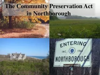 The Community Preservation Act in Northborough