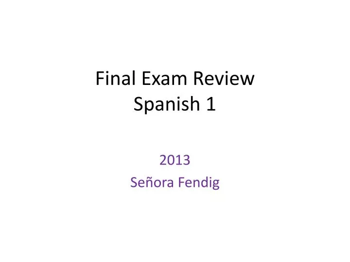 final exam review spanish 1