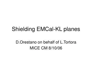Shielding EMCal-KL planes