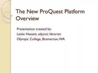 The New ProQuest Platform Overview