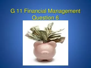 G 11 Financial Management Question 6