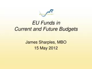 EU Funds in Current and Future Budgets