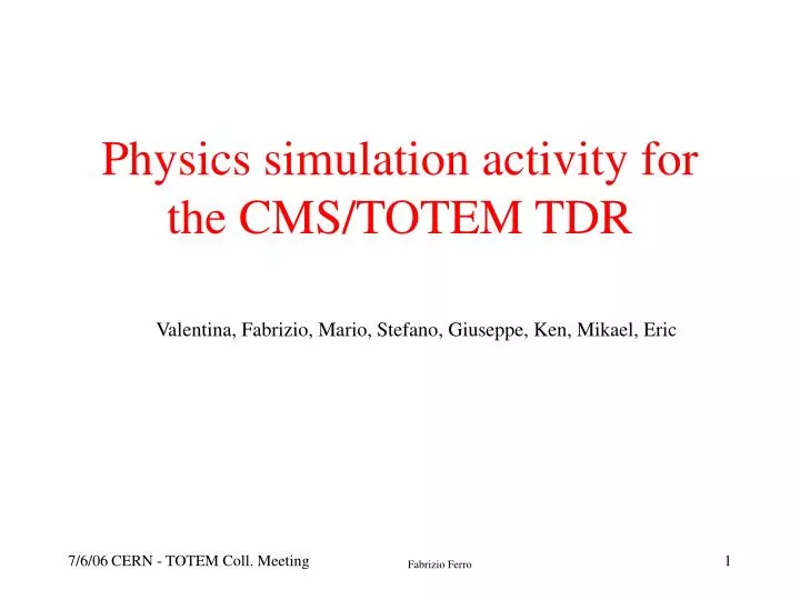 physics simulation activity for the cms totem tdr