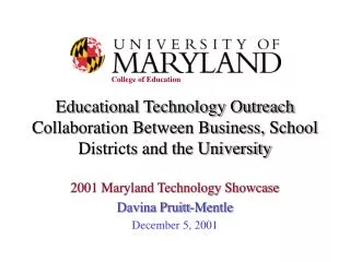 2001 Maryland Technology Showcase Davina Pruitt-Mentle December 5, 2001