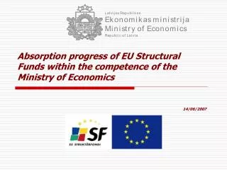Absorption progress of EU Structural Funds within the competence of the Ministry of Economics