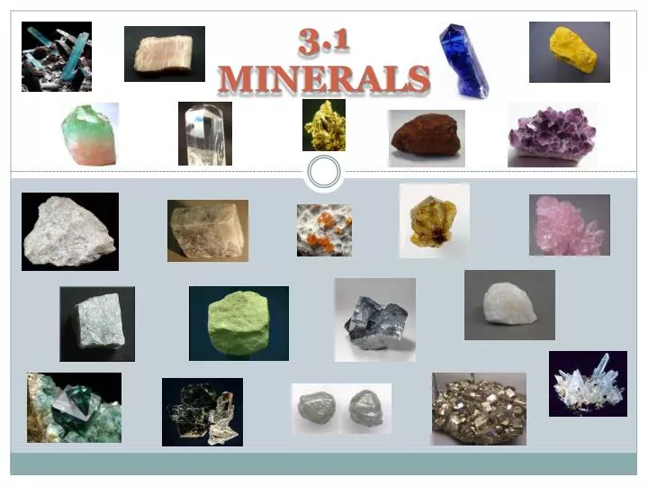 3 1 minerals