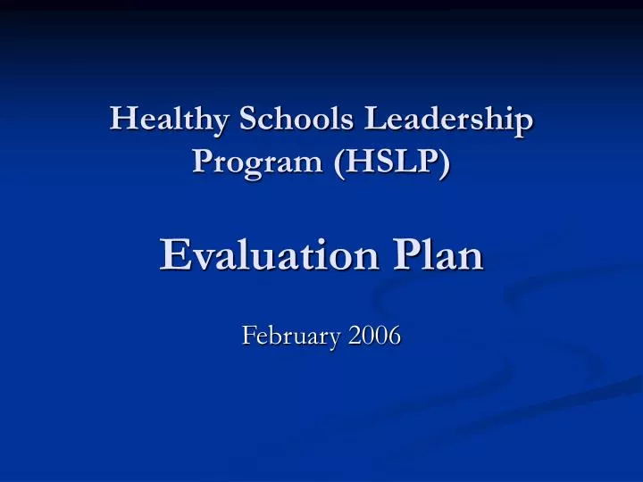 healthy schools leadership program hslp evaluation plan