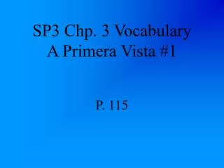 SP3 Chp. 3 Vocabulary A Primera Vista #1