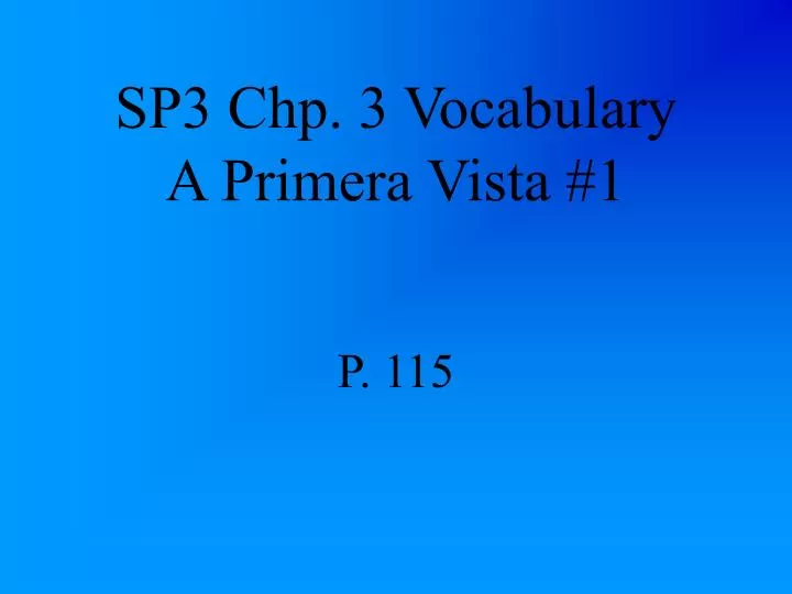 sp3 chp 3 vocabulary a primera vista 1