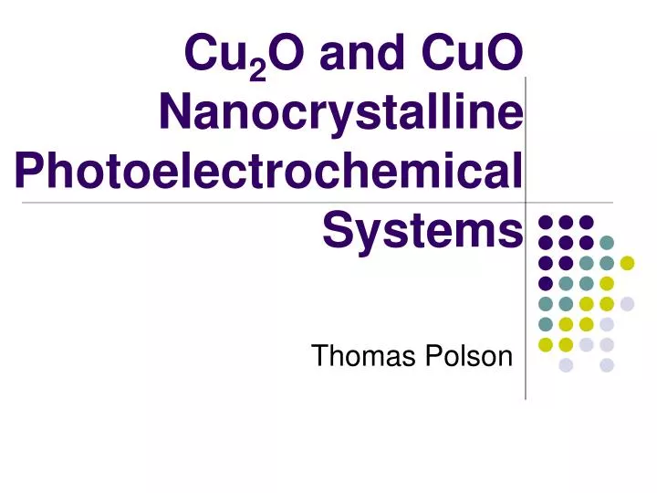 cu 2 o and cuo nanocrystalline photoelectrochemical systems