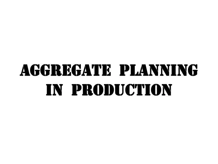 aggregate planning in production
