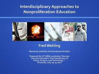 Interdisciplinary Approaches to Nonproliferation Education