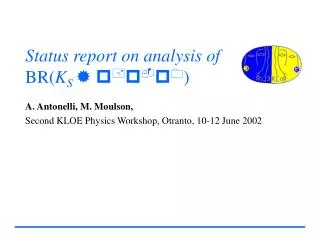 Status report on analysis of BR( K S ? p + p - p 0 )