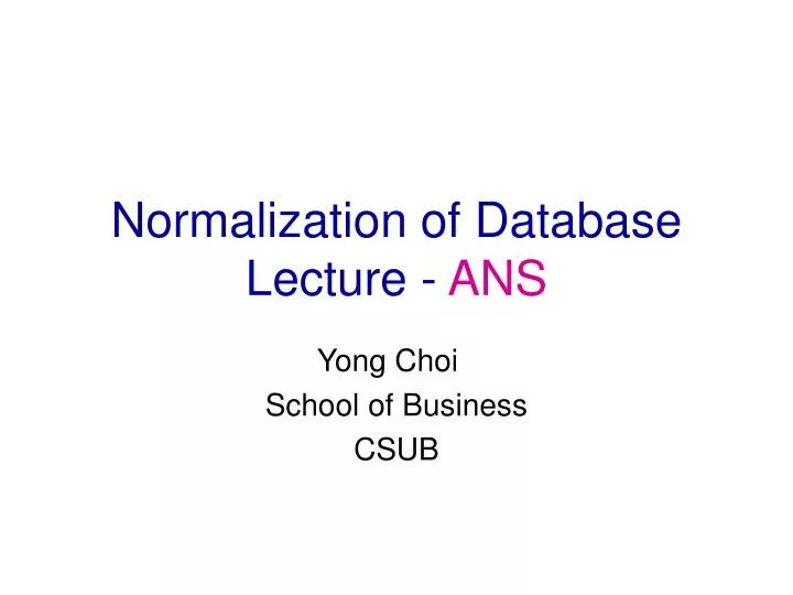 normalization of database lecture ans