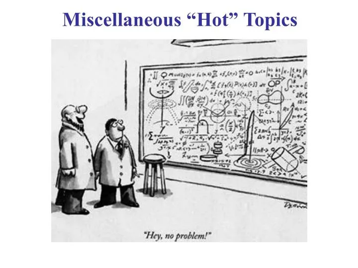 miscellaneous hot topics