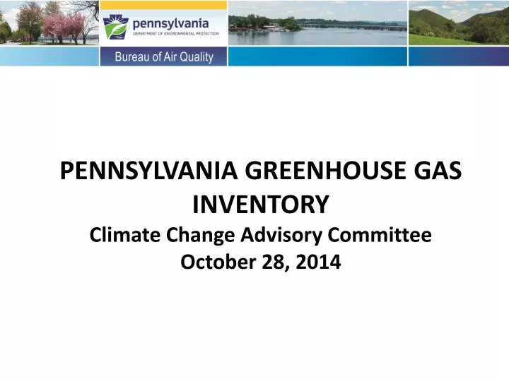 pennsylvania greenhouse gas inventory climate change advisory committee october 28 2014