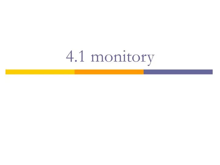 4 1 monitory