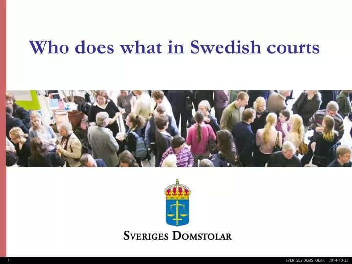 who does what in swedish courts
