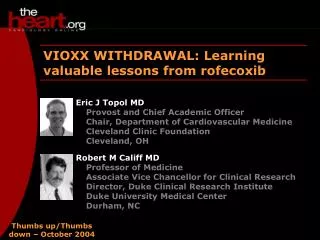 VIOXX WITHDRAWAL: Learning valuable lessons from rofecoxib