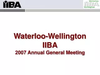 Waterloo-Wellington IIBA 2007 Annual General Meeting