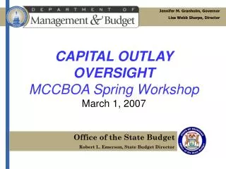 CAPITAL OUTLAY OVERSIGHT MCCBOA Spring Workshop March 1, 2007