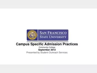 Campus Specific Admission Practices Community College September 2012