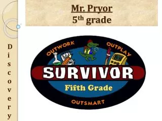 Mr. Pryor 5 th grade