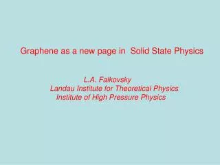 Graphene as a new page in Solid State Physics