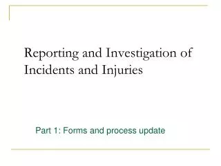 Reporting and Investigation of Incidents and Injuries