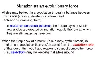 Mutation as an evolutionary force