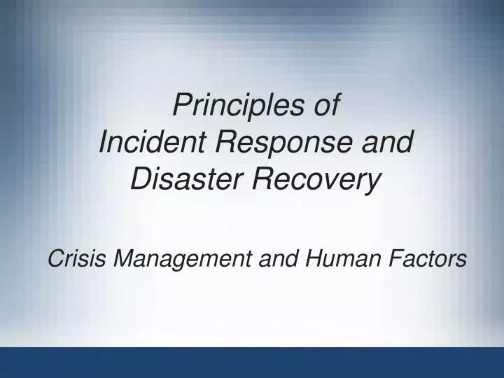 principles of incident response and disaster recovery