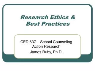 Research Ethics &amp; Best Practices