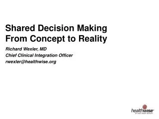 Shared Decision Making From Concept to Reality