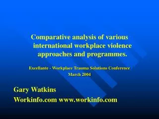 Comparative analysis of various international workplace violence approaches and programmes.